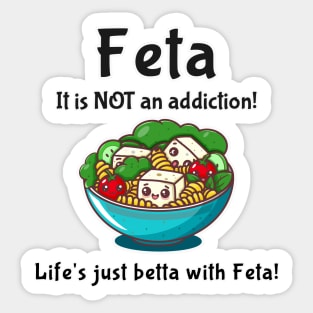 Feta for life Sticker